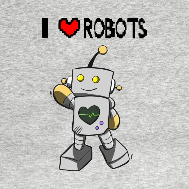 I LOVE ROBOTS TEE by emiddl01